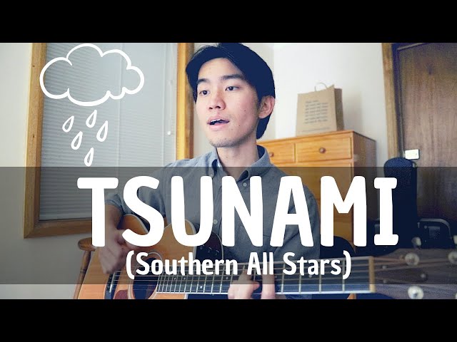 TSUNAMI (Southern All Stars) Cover【Japanese Pop Music】 - YouTube