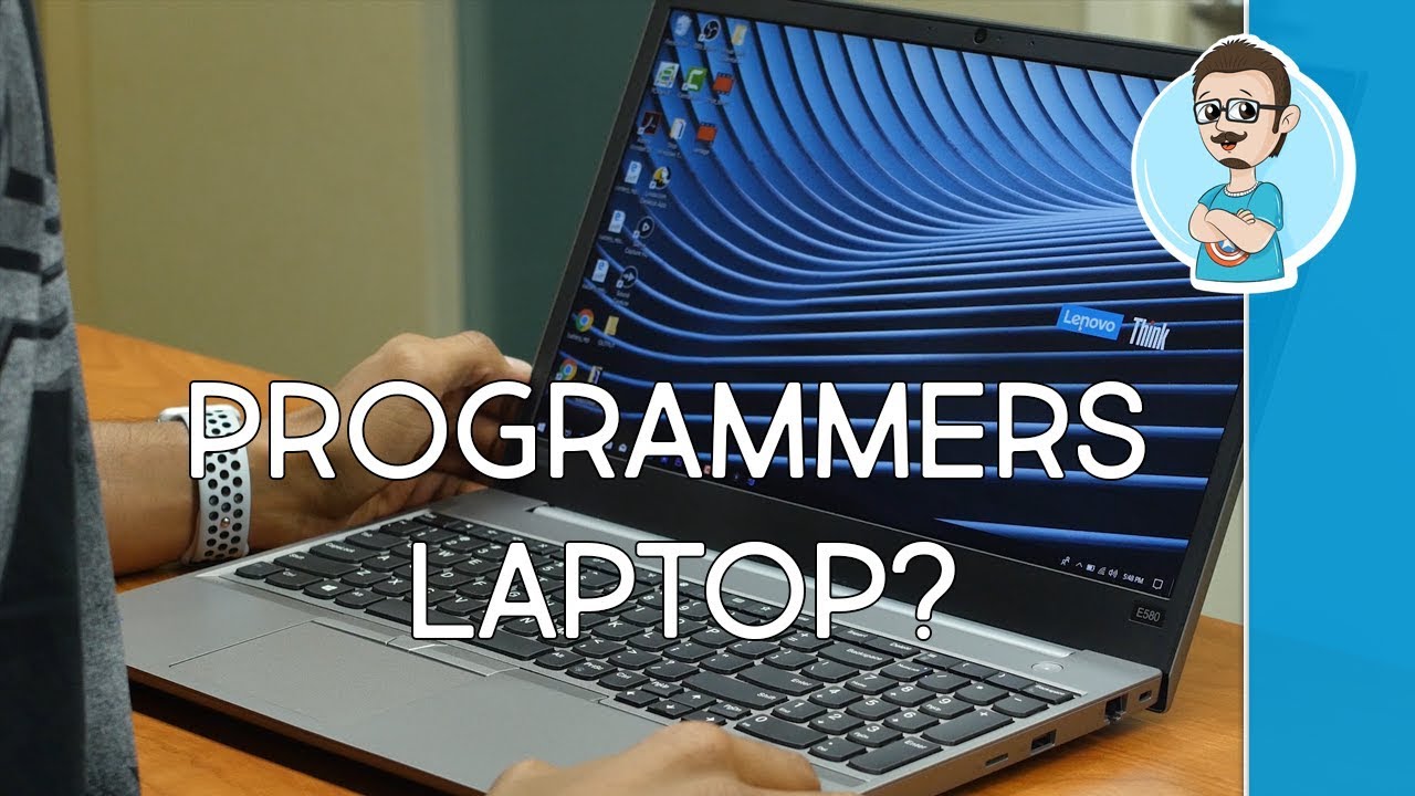 Lenovo ThinkPad E580 Review | An Affordable Programmers Laptop