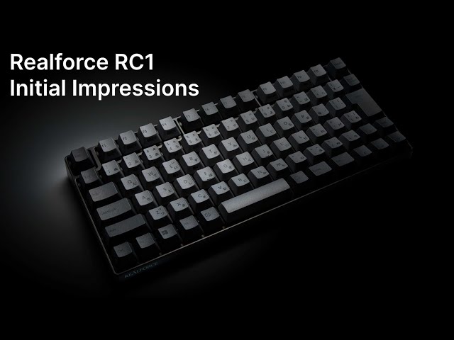 Realforce RC1 Initial Impressions 24-Hour Review - YouTube