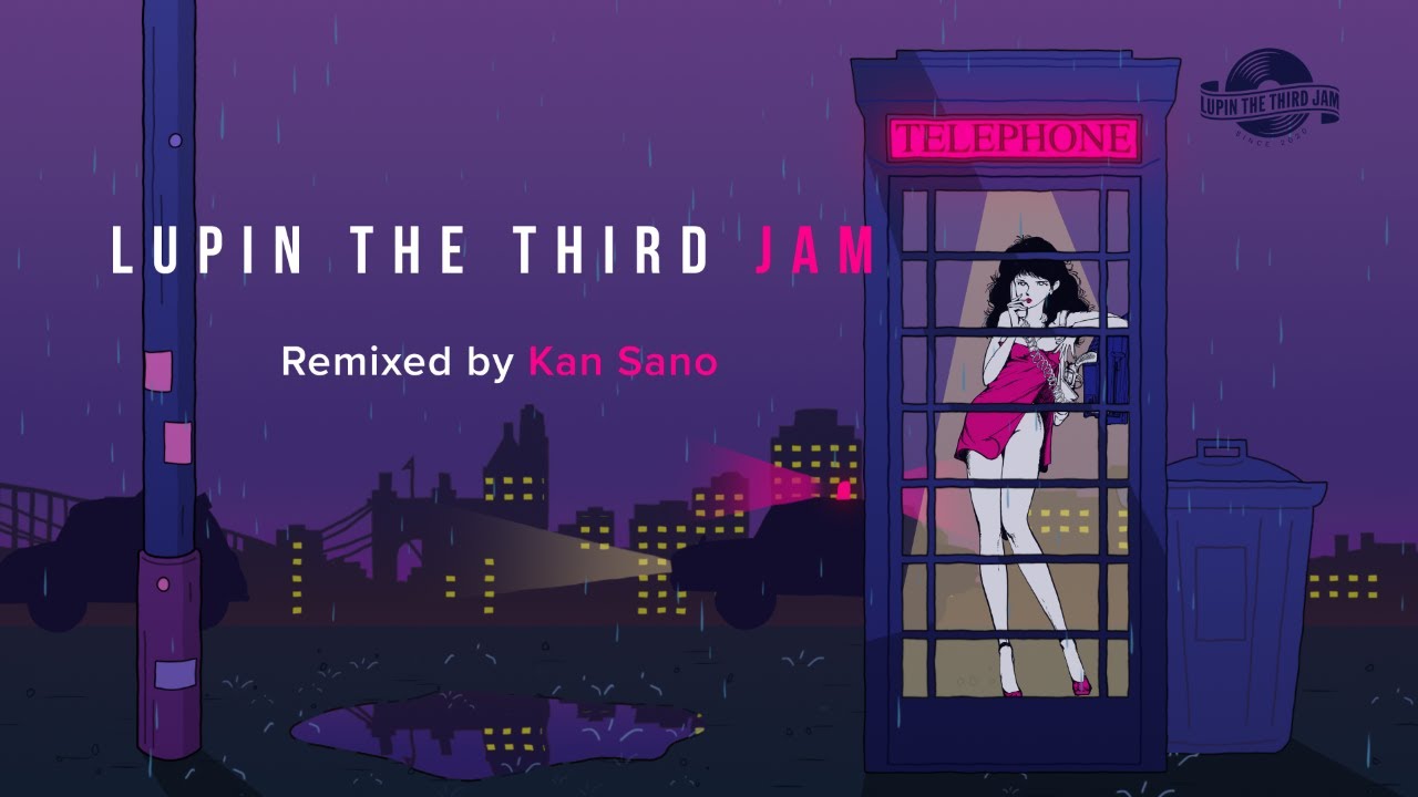 LOVE SQUALL feat. Sayuri Ishikawa - LUPIN THE THIRD JAM Remixed by