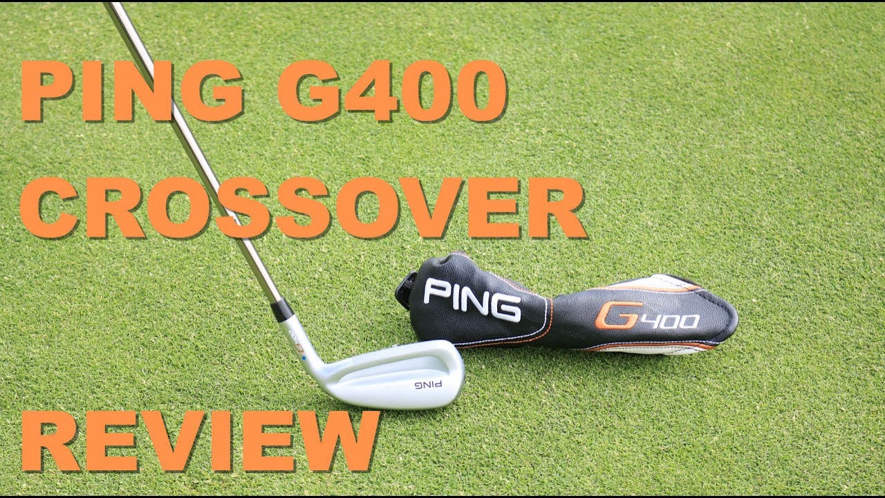 PING G400 Crossover Review - YouTube