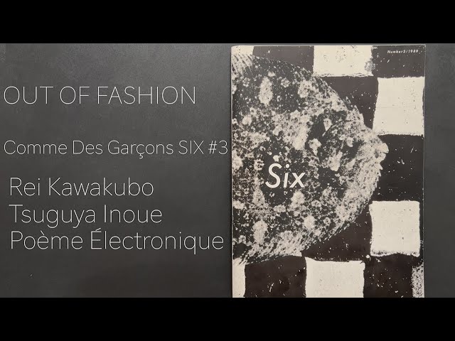 OUT OF FASHION E10 | KARLO STEEL | Comme des Garcons SIX #3 | Rei