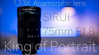キング オブ ポートレートレンズ！SIRUI 75mm F1.8 Anamorphic 1.33X