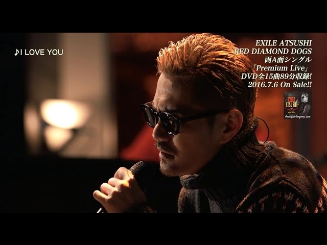 EXILE ATSUSHI / EXILE ATSUSHI Premium Live (2016) - YouTube
