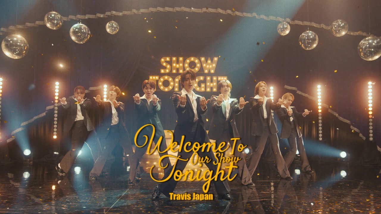 Travis Japan – 'Welcome To Our Show Tonight' Music Video - YouTube
