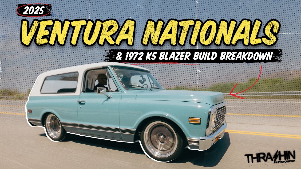 VIDEO] 2025 Ventura Nationals + 1972 Chevy K5 Blazer Build Break