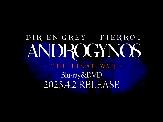 LIVE Blu-ray & DVD『ANDROGYNOS - THE FINAL WAR -』2025.4.2 RELEASE