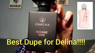 Madame Rose by Oakcha, Best dupe !!! for Delina by Parfums De