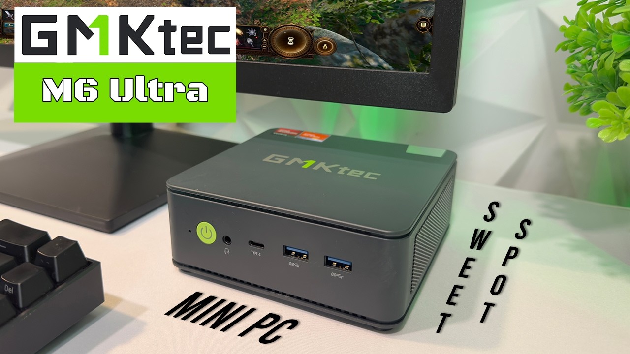 GMKtec M6 Ultra: The Real Sweet Spot for Mini PC Buyers? - YouTube