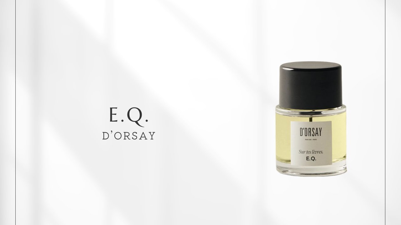No. 108] D'Orsay E.Q. | A fragrance that expresses the sensation