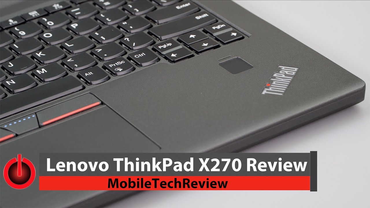 Lenovo ThinkPad X270 Review - YouTube