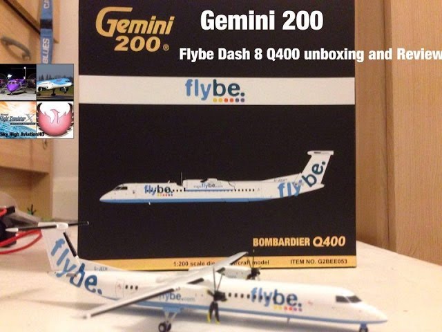 Gemini 200 Flybe Dash 8 Q400 Model Unboxing & Review - YouTube