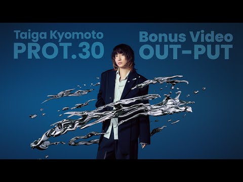 京本大我 – Album「PROT.30」Bonus Video 