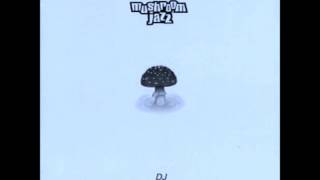 Mark Farina- Mushroom Jazz vol. 1 - YouTube