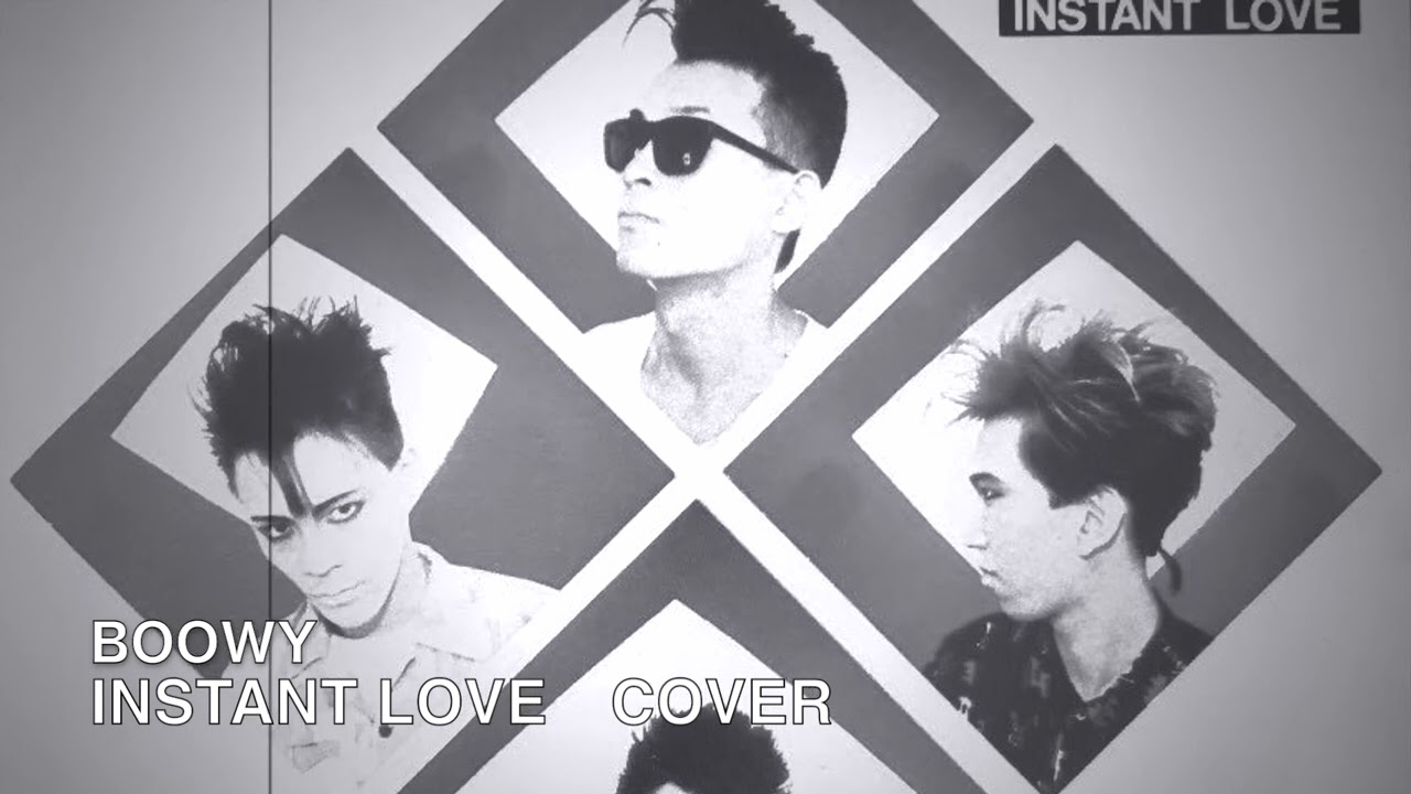 BOOWY INSTANT LOVE COVER - YouTube