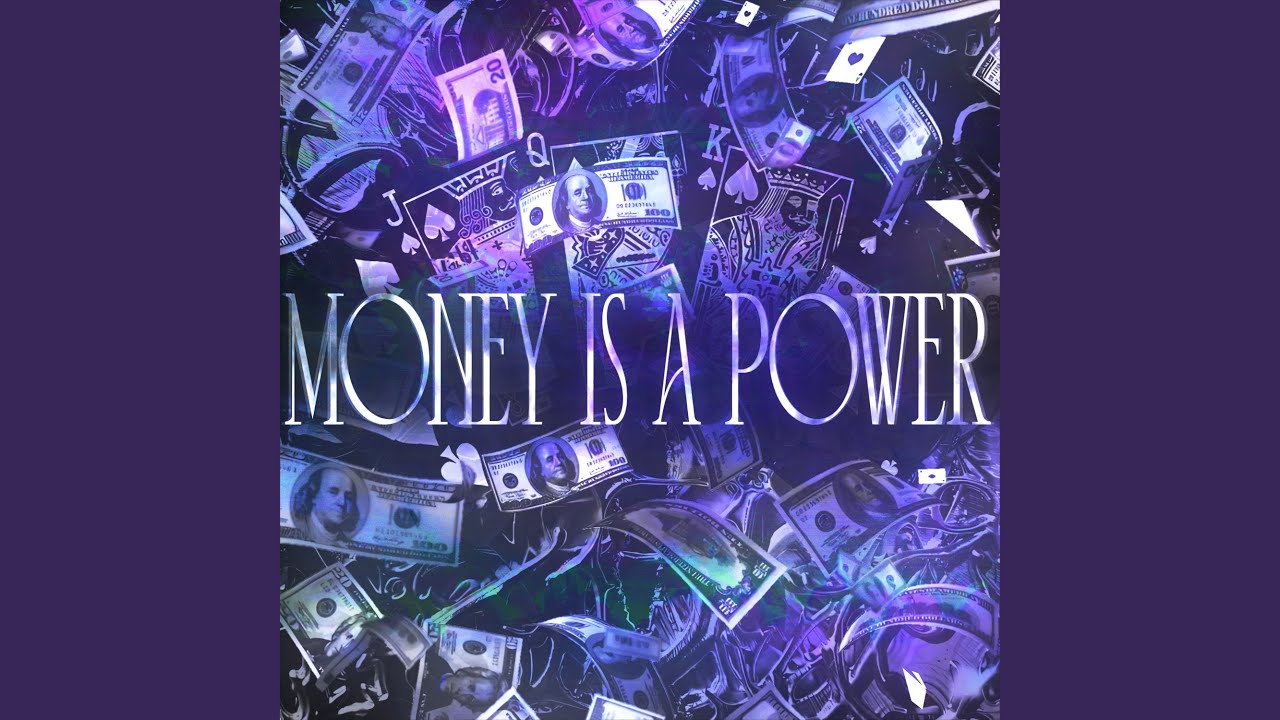 MONEY IS A POWER - YouTube