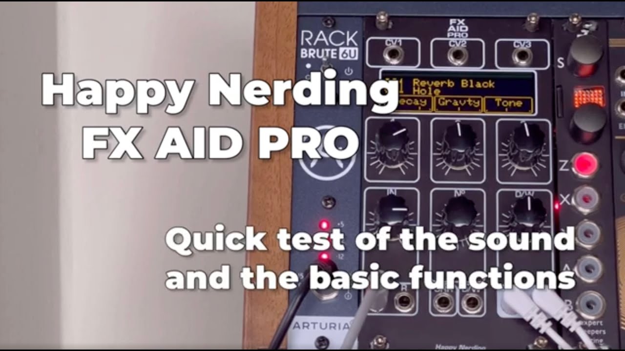 Happy Nerding FX Aid Pro - A quick test of the Eurorack module