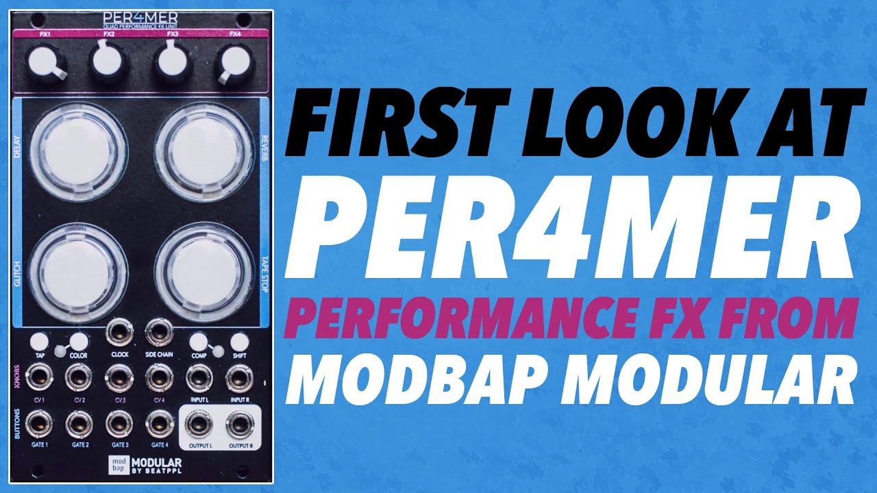 Modbap Modular Per4mer - パフォーマンスエフェクト Eurorack ユーロ
