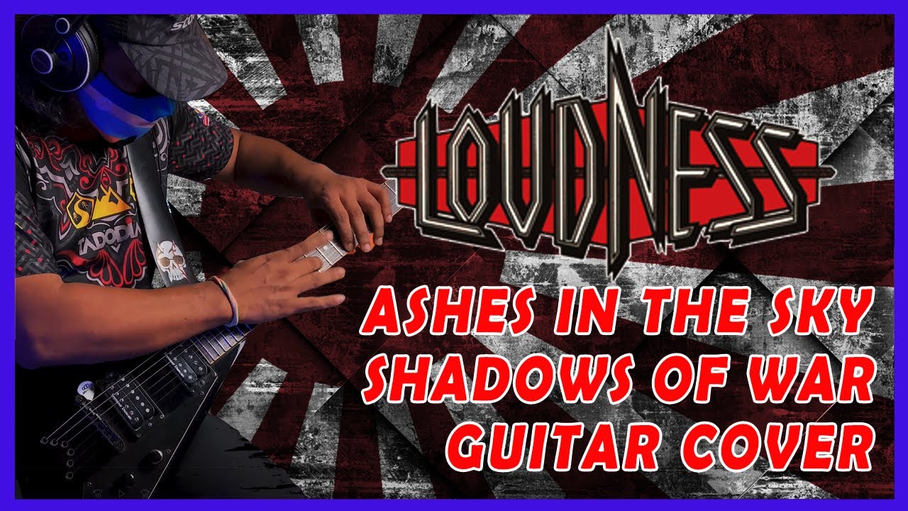 Loudness Shadows of War / Ashes In The Sky Guitar Cover - YouTube
