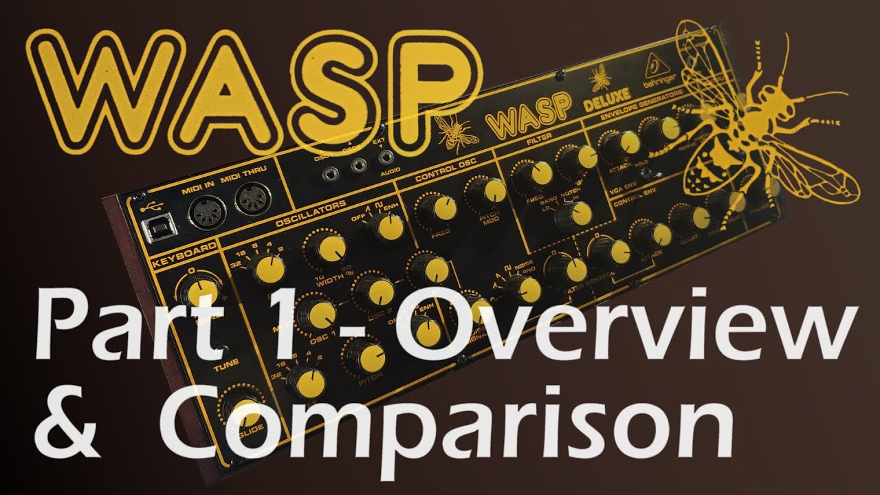 Behringer Wasp Deluxe Clone - Part 1 - Overview and Comparison