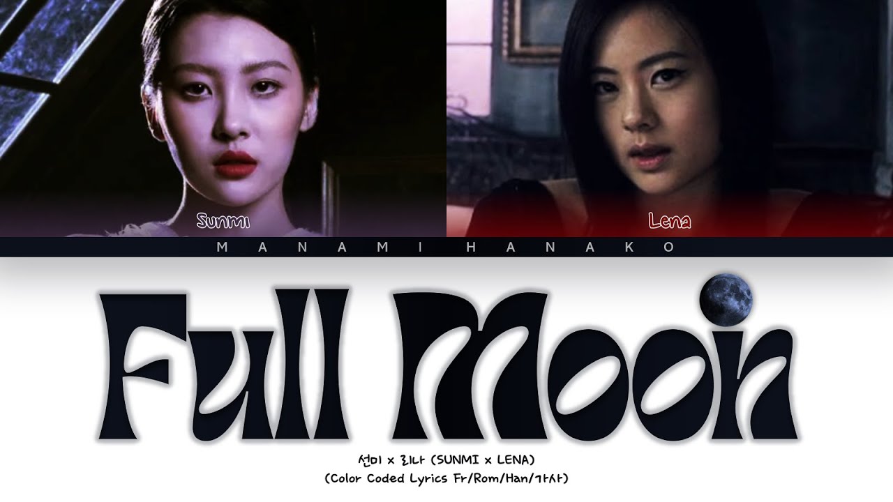 VOSTFR} SUNMI (선미) - 'Full Moon (보름달)' (feat. LENA) (Color