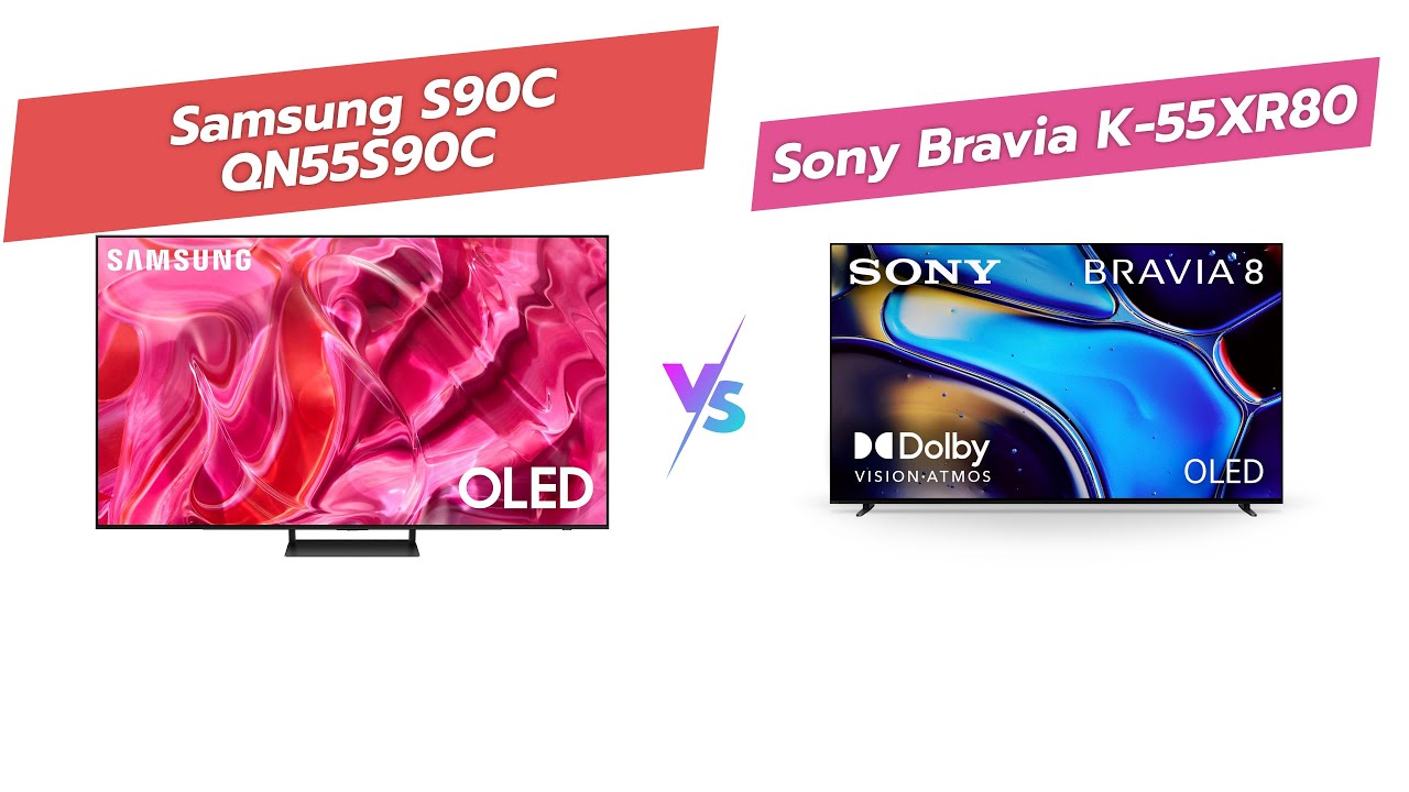 Samsung S90C vs Sony XR80 OLED TV - 55-Inch 4K HDR Showdown
