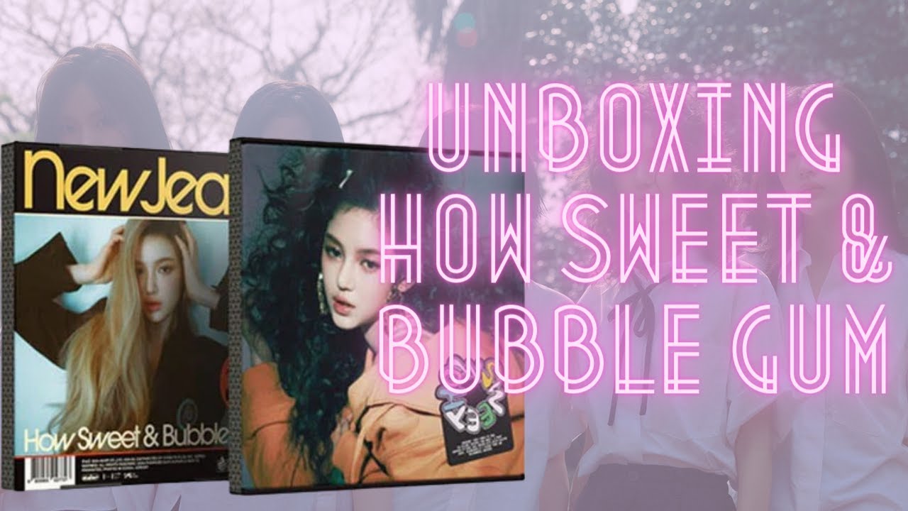 Unboxing NewJeans How Sweet and Bubble Gum Album! - YouTube