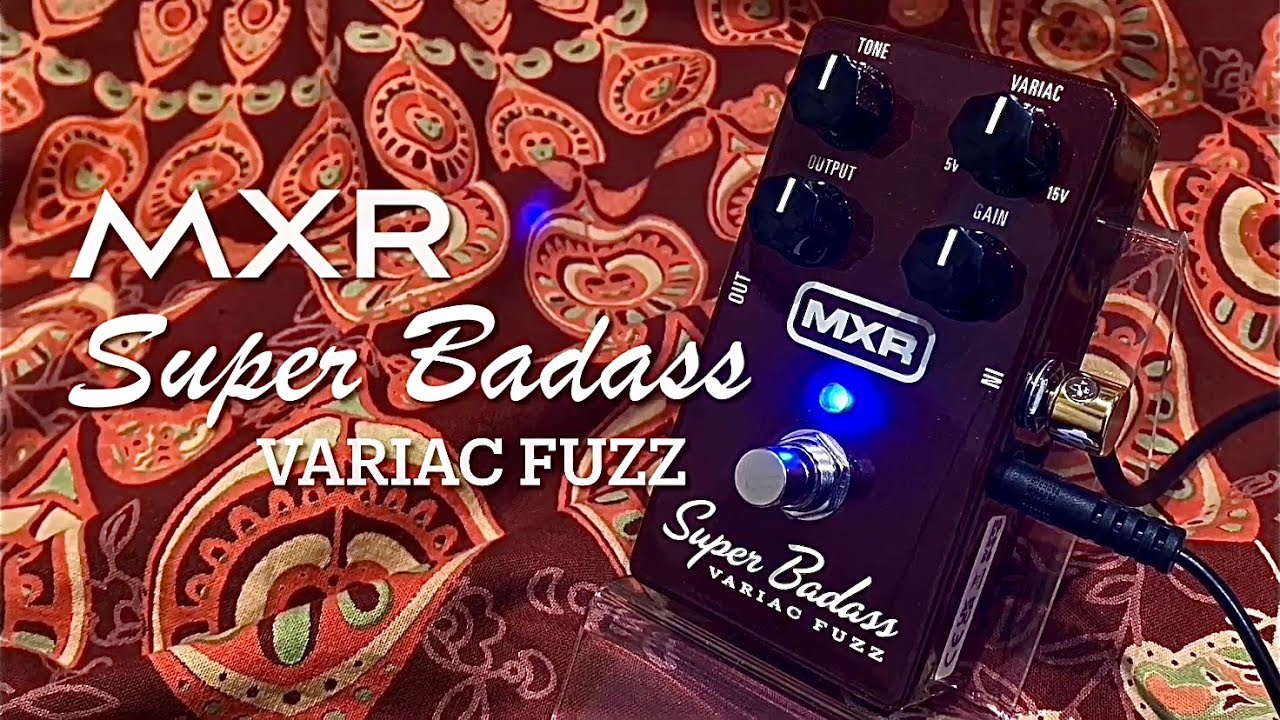 MXR Super Badass VARIAC FUZZ - YouTube
