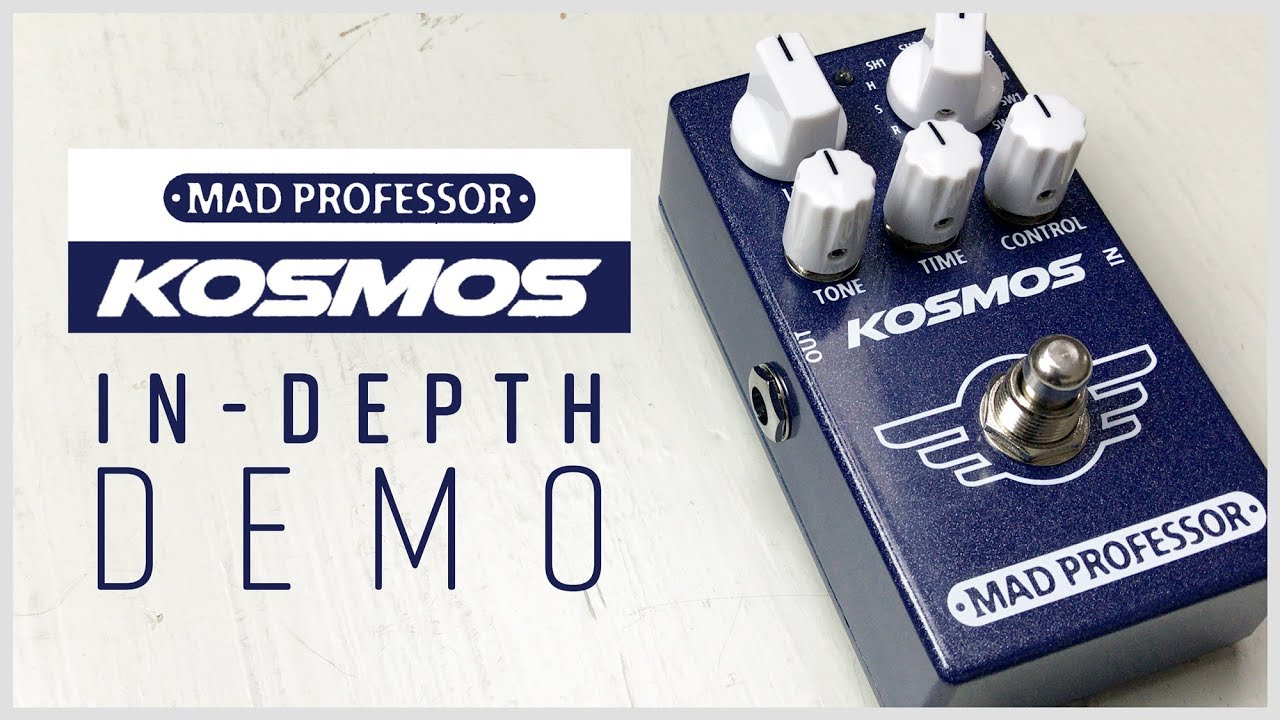 Mad Professor Kosmos - In-depth Demo - YouTube