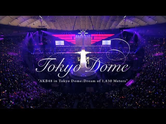 TOKYO DOME～1830mの夢～DVD SPECIAL BOX DIGEST/AKB48[公式] - YouTube