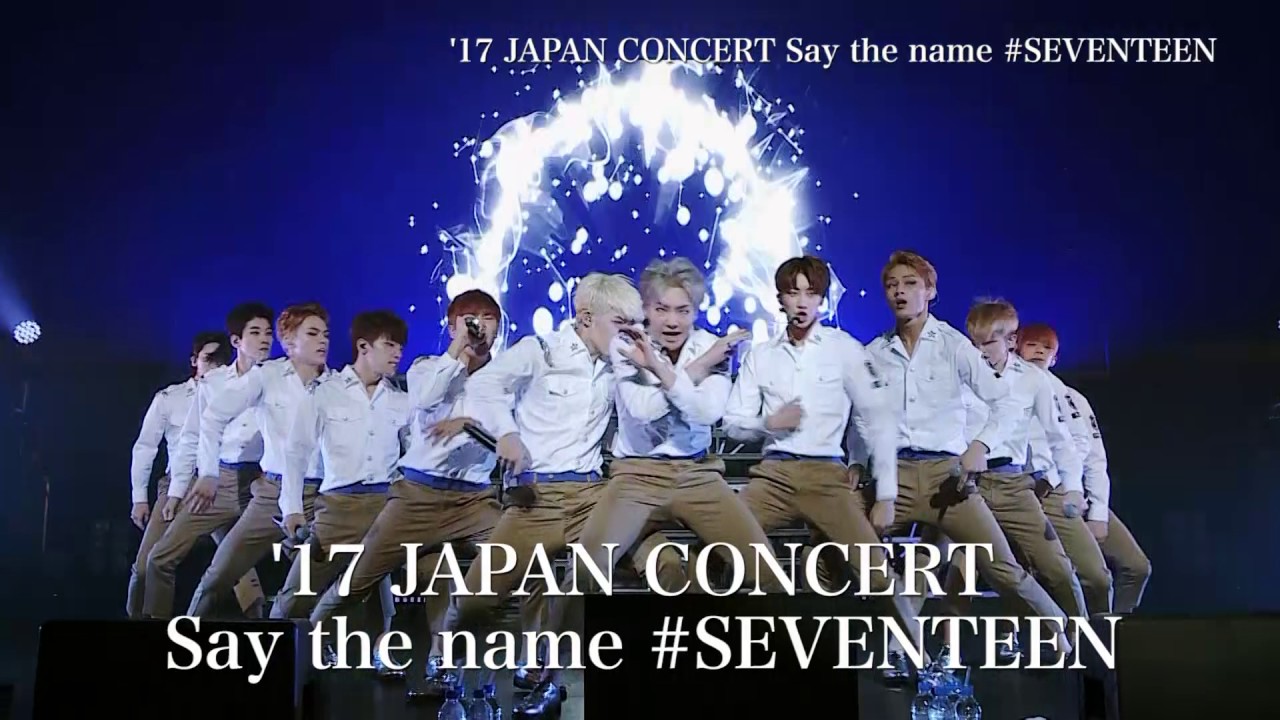 MESSAGE] '17 JAPAN CONCERT Say the name #SEVENTEEN - YouTube