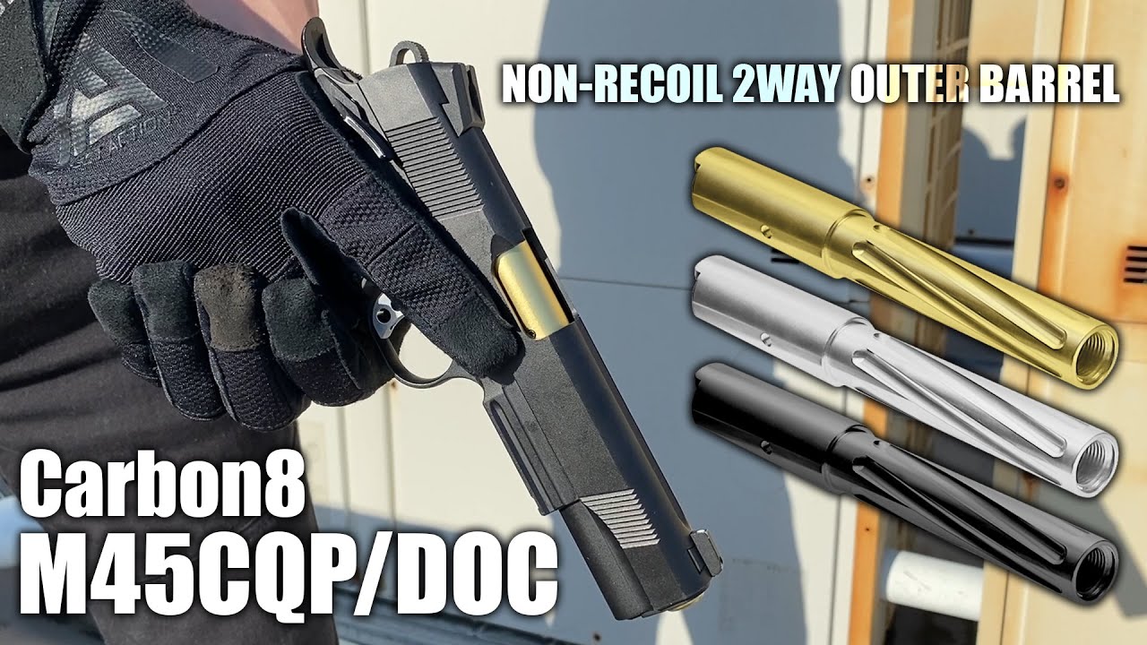Carbon8 M45CQP/DOC】11mm正ネジ・14mm逆ねじ対応/ノンリコイル2WAY