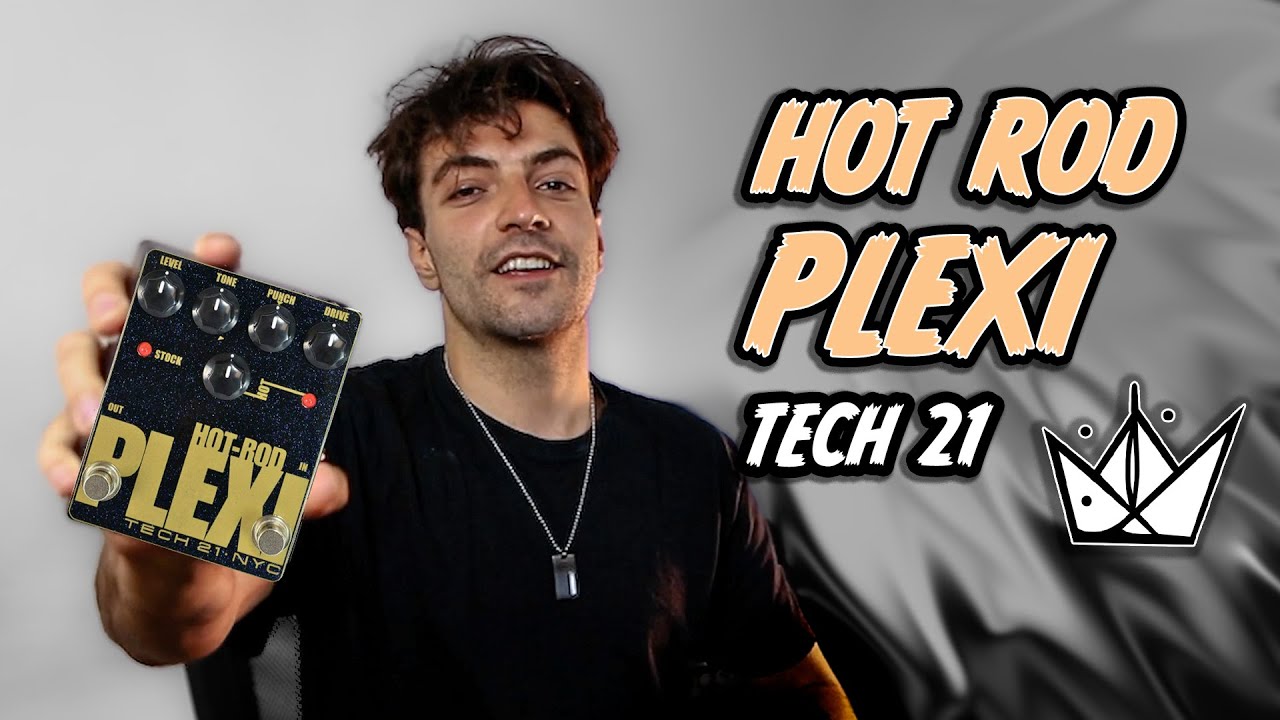 HOT ROD PLEXI - TECH 21 REVIEW - YouTube