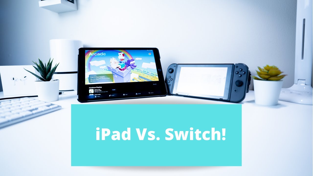 iPad vs Nintendo Switch 2020 - YouTube
