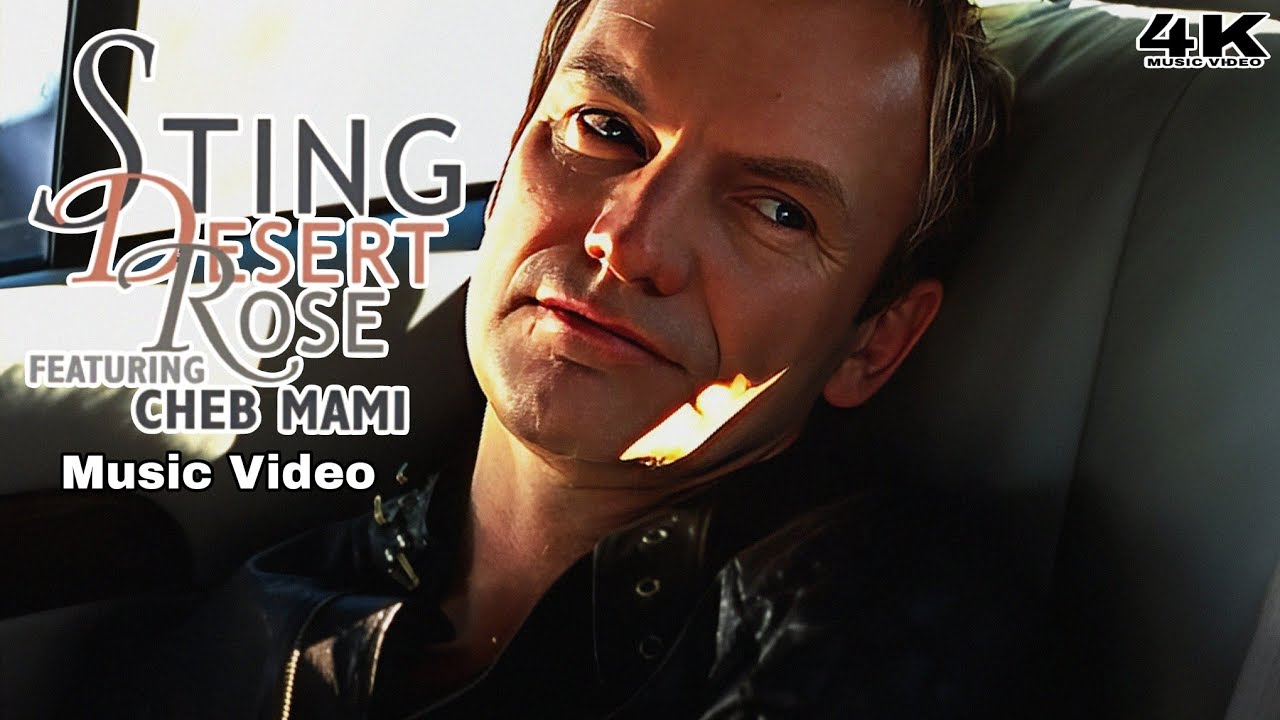 4K] Sting ft. Cheb Mami - Desert Rose (Music Video) - YouTube