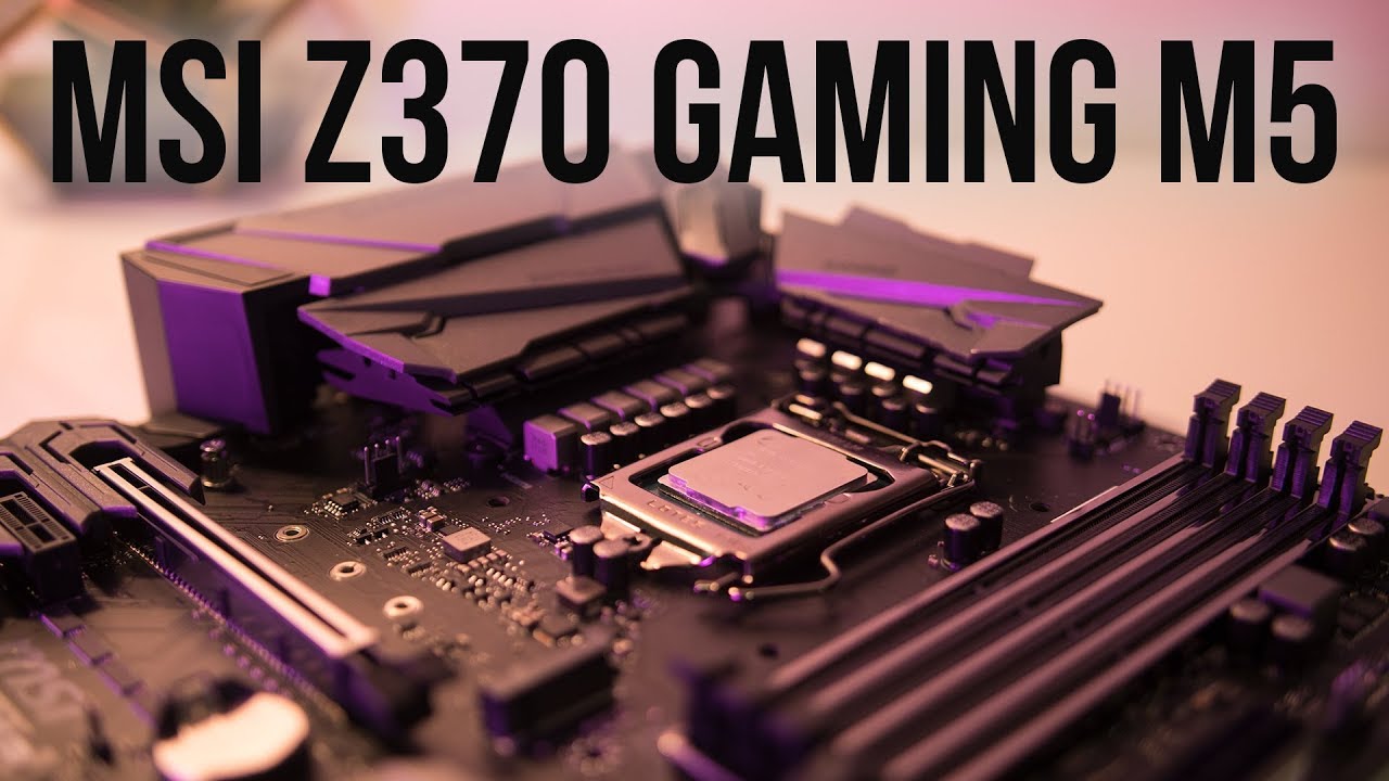 MSI Z370 Gaming M5 Motherboard Review + Overclocking - YouTube