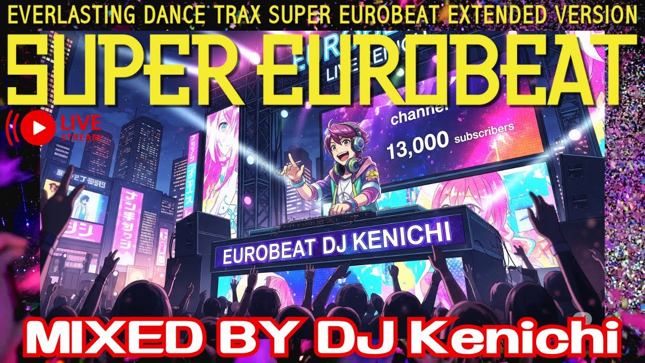 ユーロビート】EUROBEAT DJ Kenichi live stream parapara mix