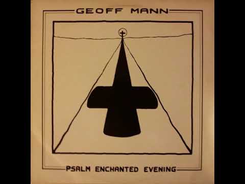 Geoff Mann – Psalm Enchanted Evening – Vinyl (LP, Album), 1986