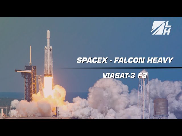 WATCH! - SpaceX Launches ViaSat-3 F3 Aboard Falcon Heavy | LC-39A
