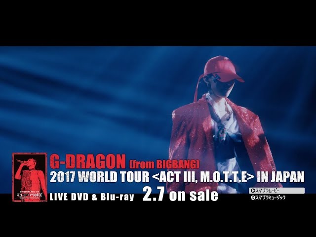 G-DRAGON - SUPER STAR (2017 WORLD TOUR [ACT Ⅲ, M.O.T.T.E] IN