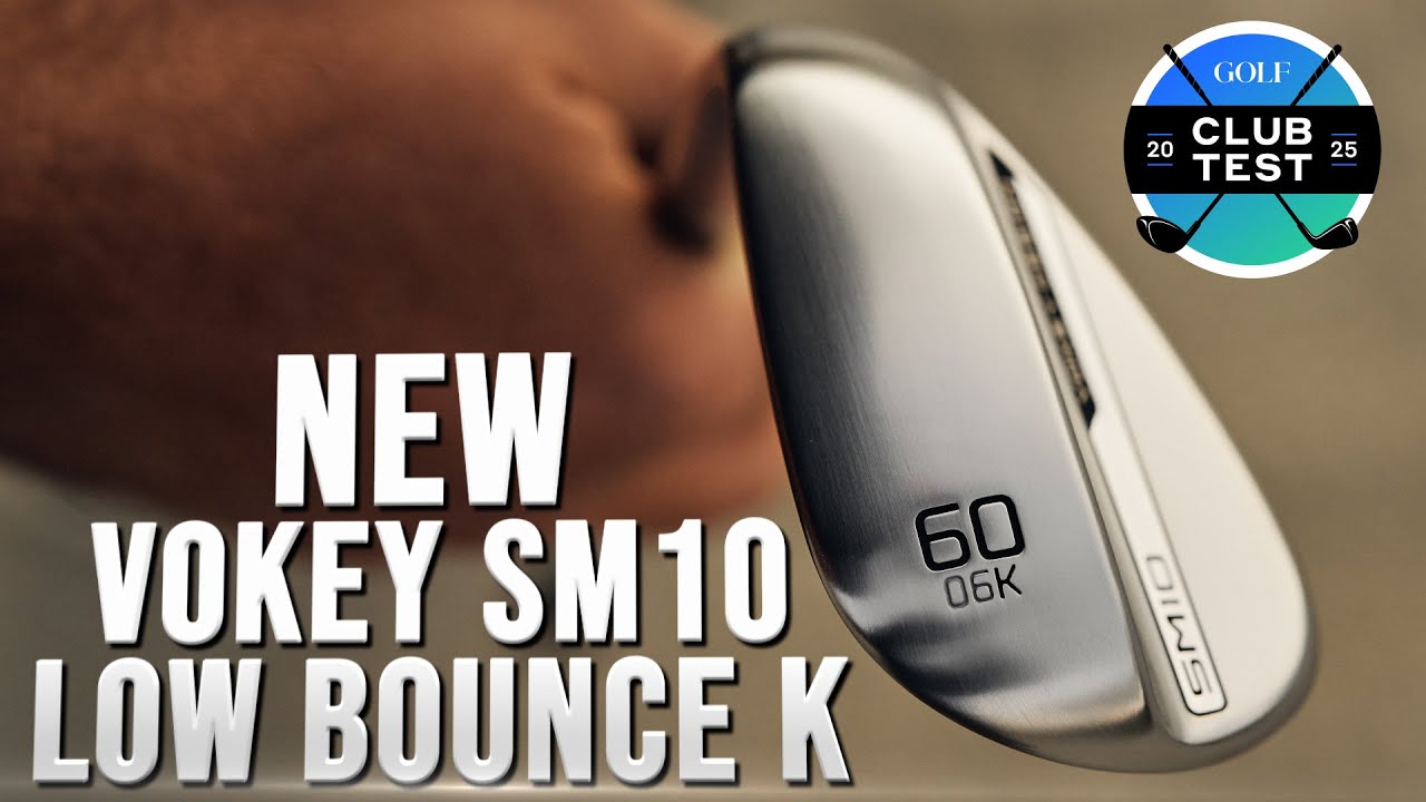 What the new K Grind adds to Vokey's SM10 family | ClubTest 2025