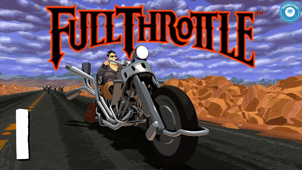 Let's Ride! | FULL THROTTLE | Classic Graphic Adventure | Part 1