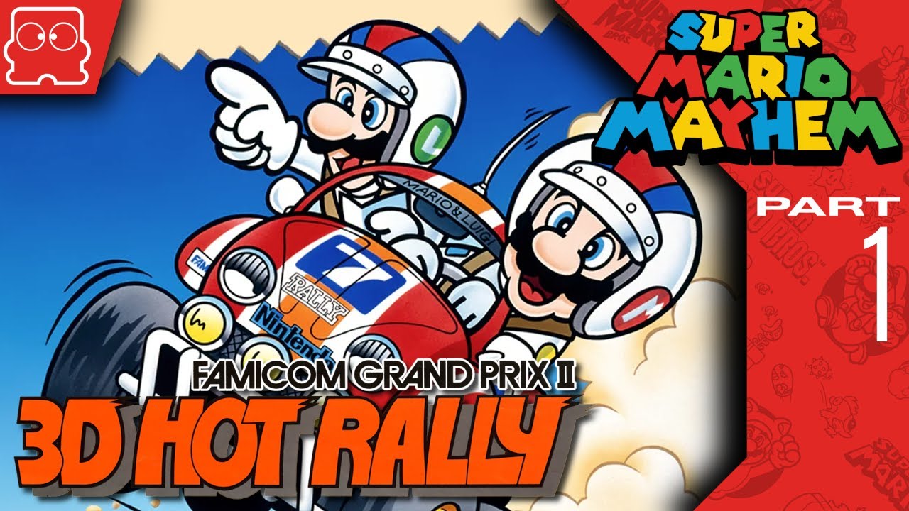 Famicom Grand Prix II: 3D Hot Rally (Part 1) | Super Mario Mayhem