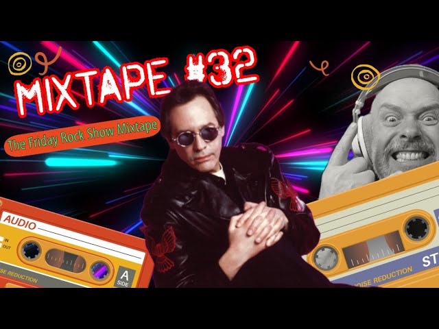 Mixtape #32 - The Friday Rock Show Mixtape - YouTube