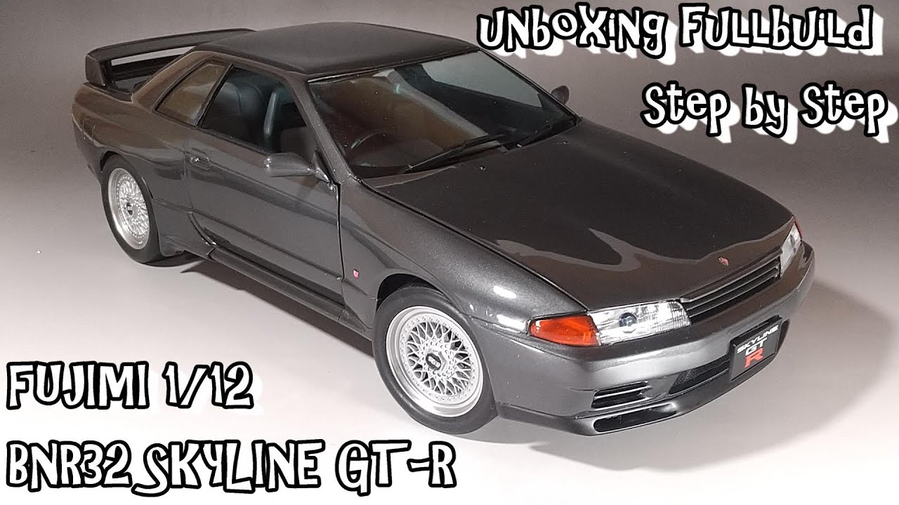 unboxing fullbuild FUJIMI AXES 1/12 BNR32 SKYLINE GT-R Scale Car