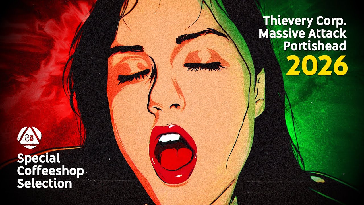 Portishead • Thievery Corporation • Massive Attack • 2026 MIX