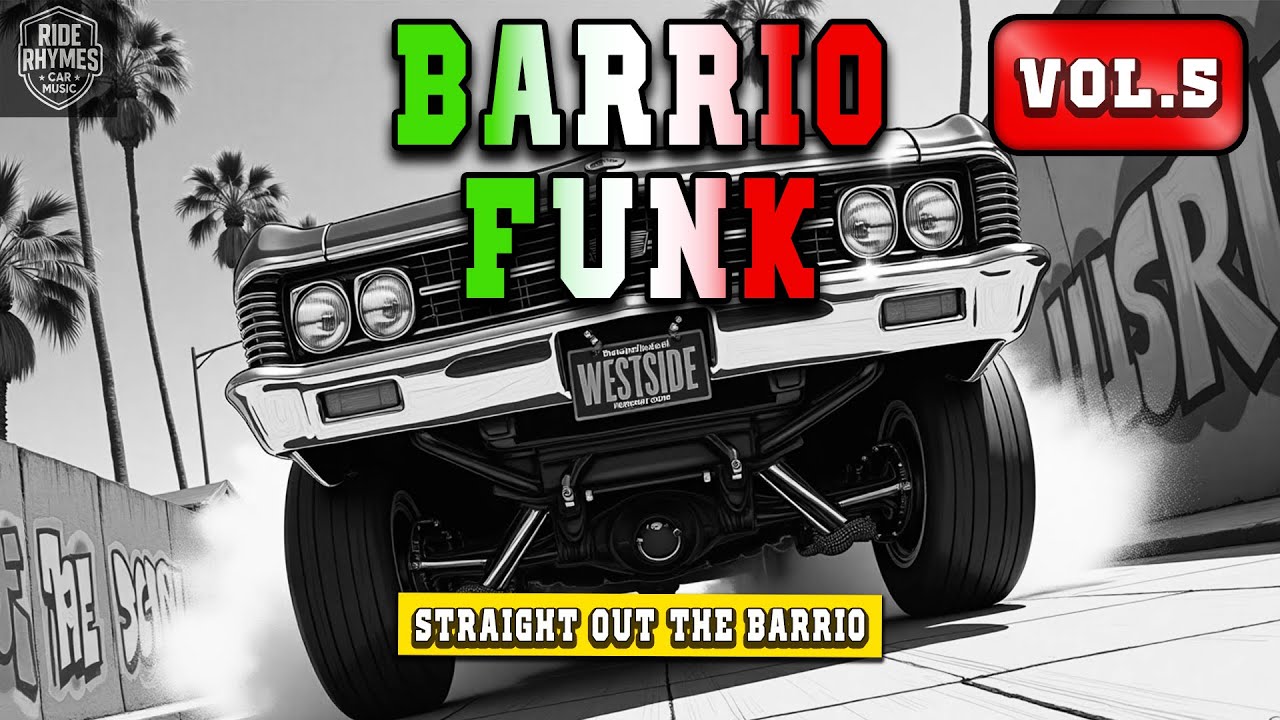 G Funk Barrio Funk Vol. 5 | Chicano Lowrider West Coast Vibes