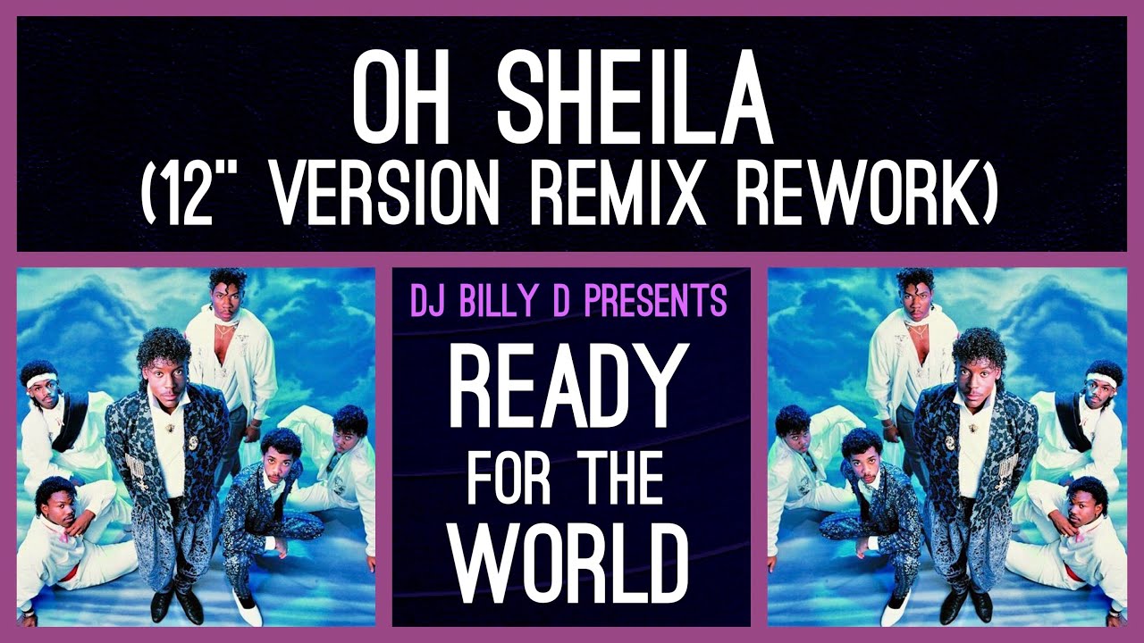 Ready for the World - Oh Sheila (12” Version Remix Rework) - YouTube