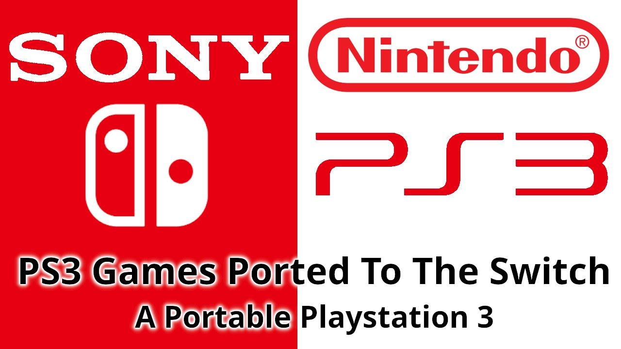 PS3 Games On The Switch. (Sony Switch. Nintendo PS3) - YouTube