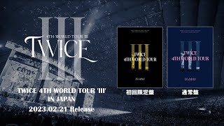 TWICE LIVE DVD & Blu-ray 『TWICE 4TH WORLD TOUR 'III' IN JAPAN